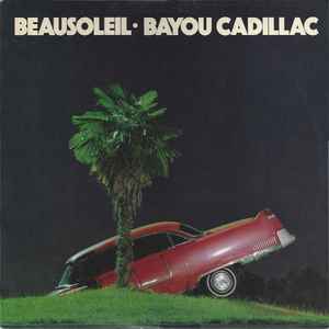 Beausoleil, Bayou Cadillac