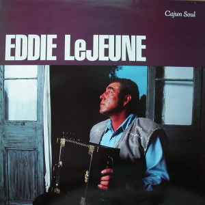 Eddie LeJeune, Cajun Soul